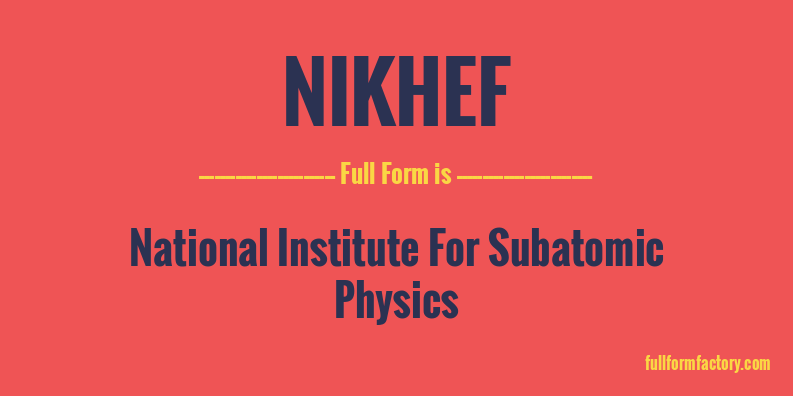 nikhef-full-form