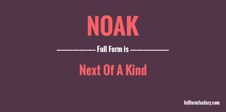noak-full-form