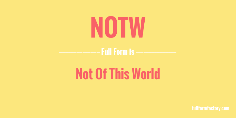 notw-full-form