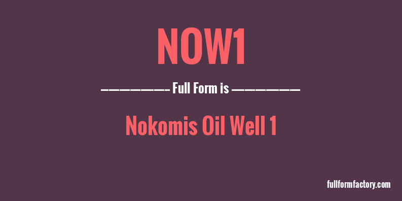 now1-full-form