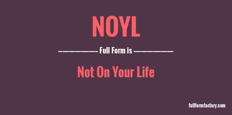 noyl-full-form