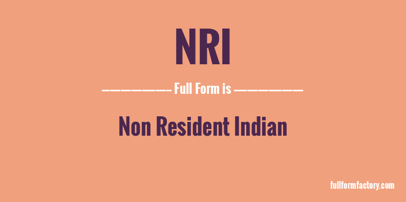 NRI Abbreviation Meaning FullForm Factory