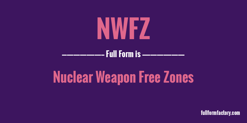 nwfz-full-form