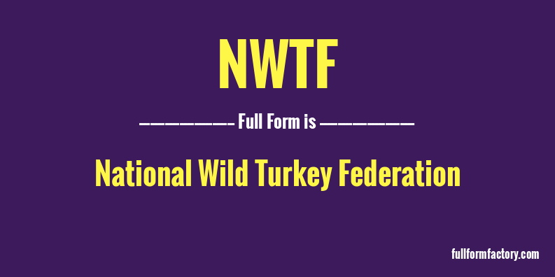 nwtf-full-form