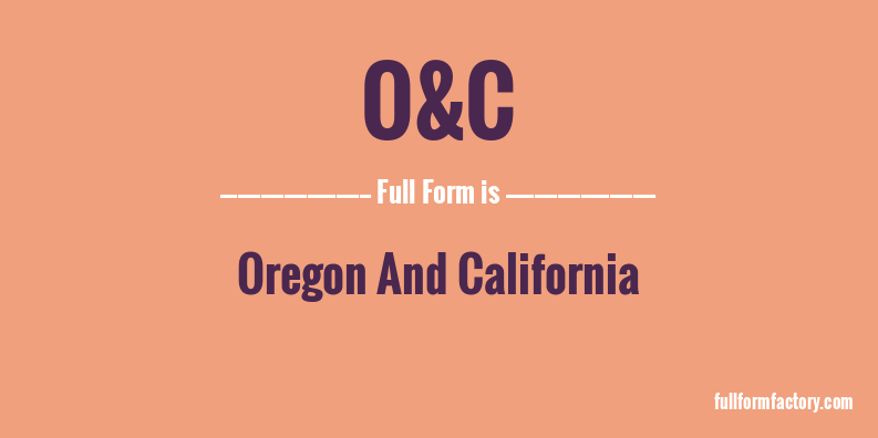 o&c-full-form