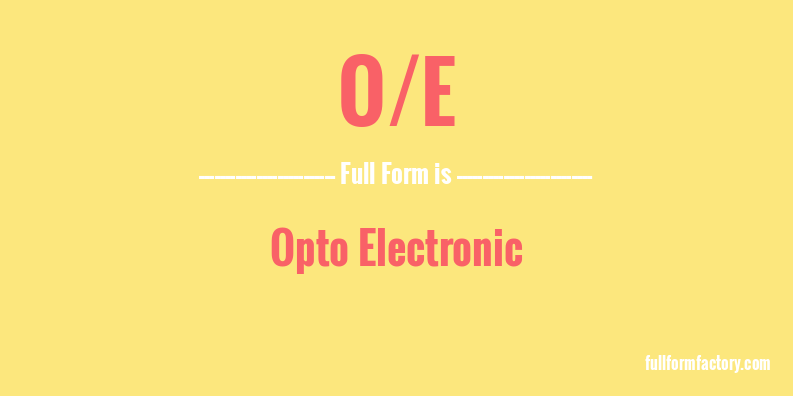 o/e-full-form