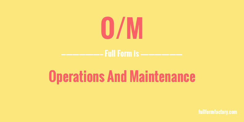 o/m-full-form