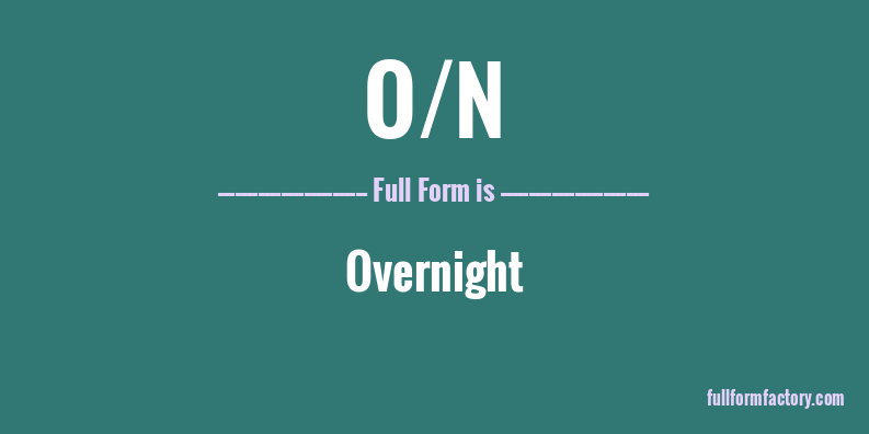 o/n-full-form