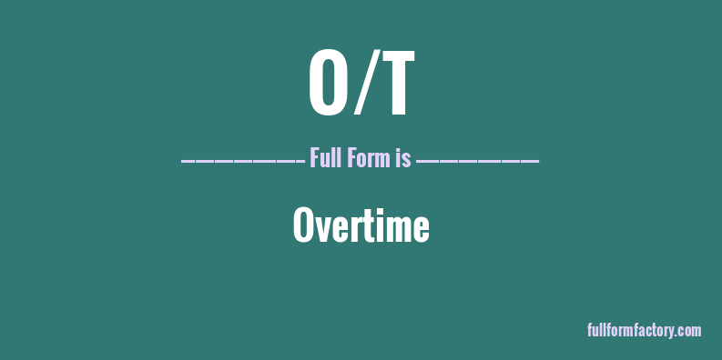 o/t-full-form