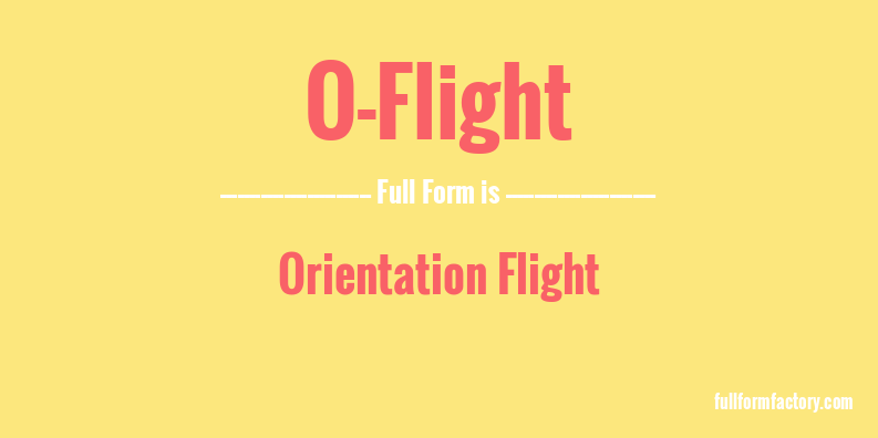 o-flight-full-form