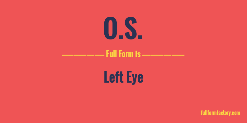 o.s.-full-form