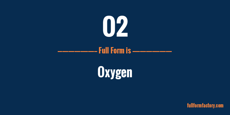 o2-full-form