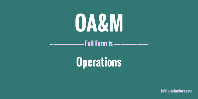 oa&m-full-form