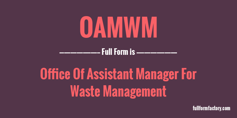 oamwm-full-form