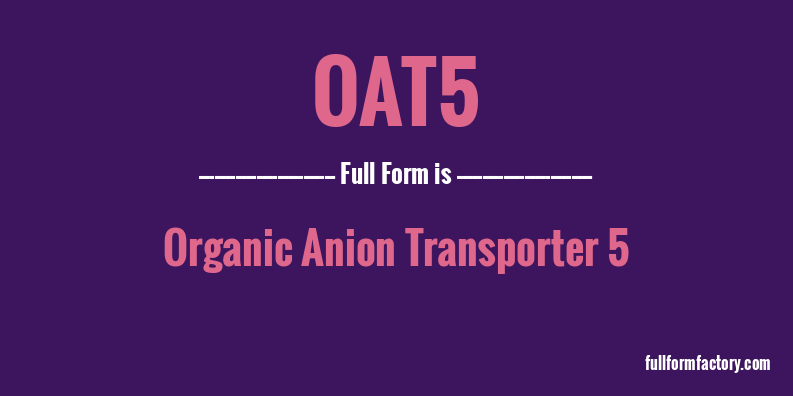 oat5-full-form