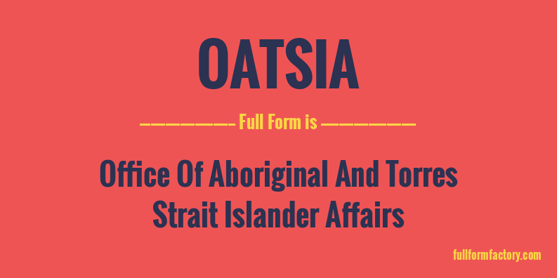 OATSIA Abbreviation & Meaning - FullForm Factory