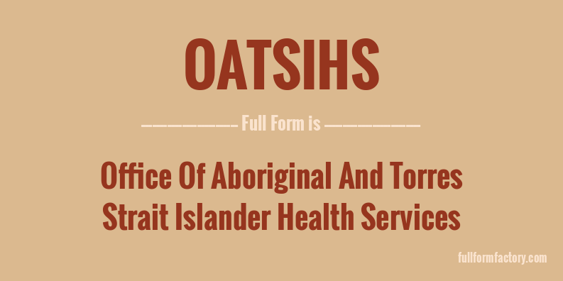 oatsihs-full-form