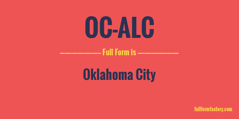 oc-alc-full-form