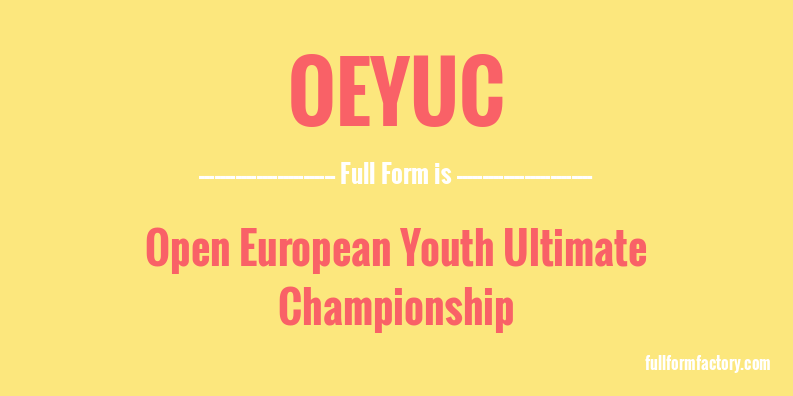 oeyuc-full-form