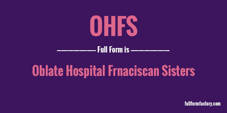 ohfs-full-form