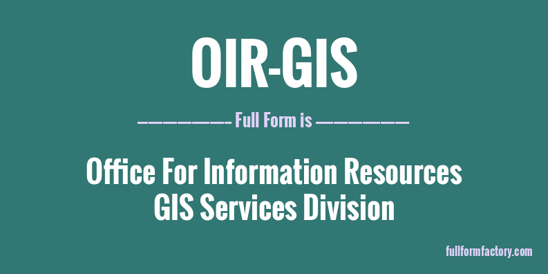 oir-gis-full-form