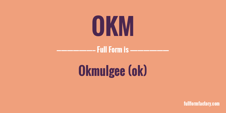 okm-full-form
