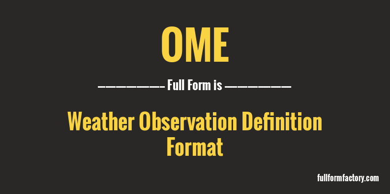 ome-full-form