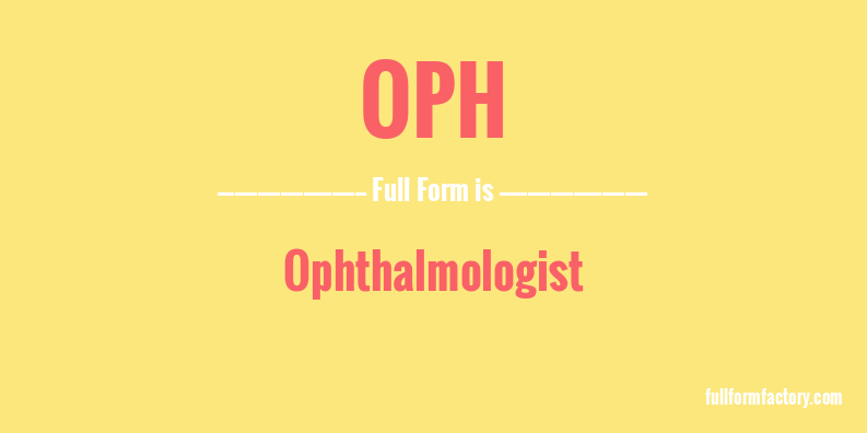 oph-full-form