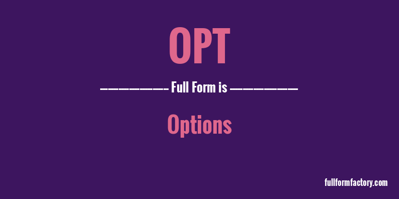 opt-full-form