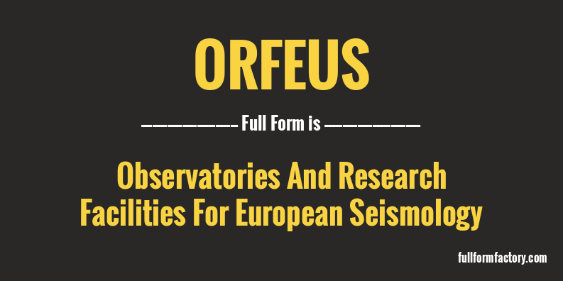 orfeus-full-form