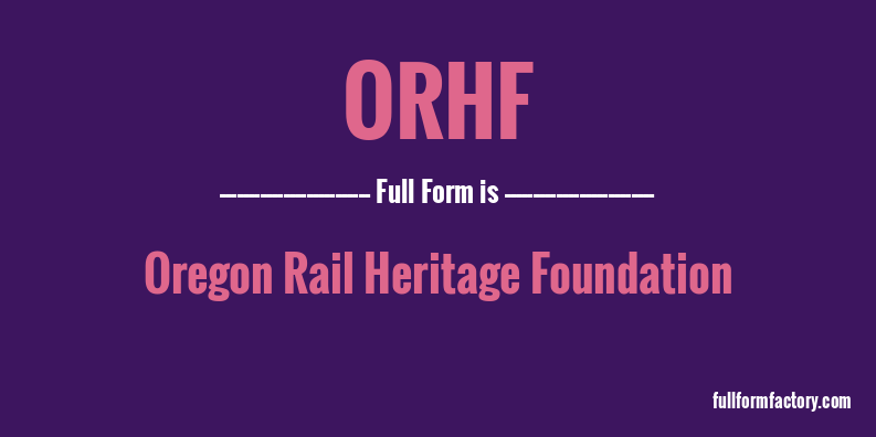 orhf-full-form