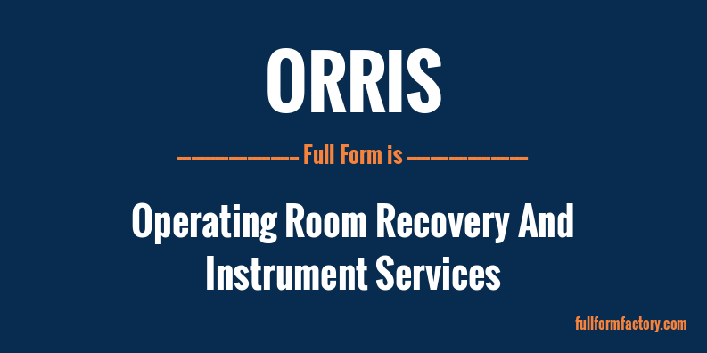 orris-full-form