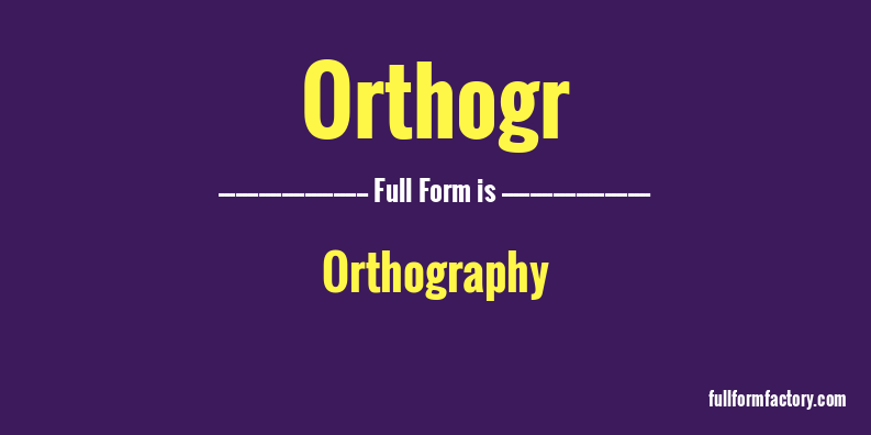 orthogr-full-form