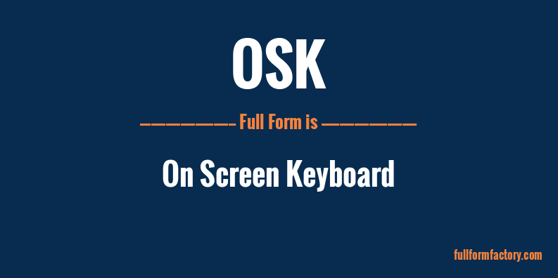 osk-full-form