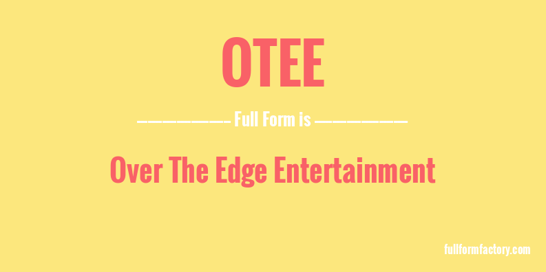 otee-full-form