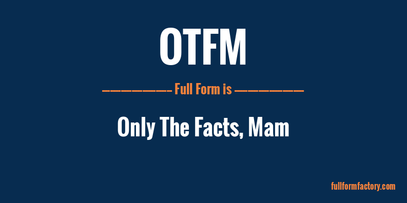 otfm-full-form