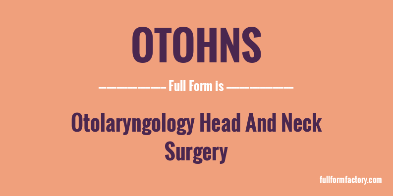 otohns-full-form