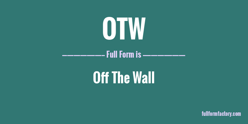 otw-full-form