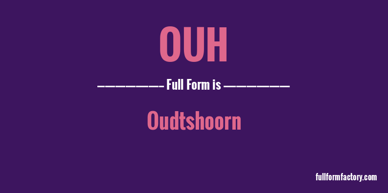 ouh-full-form