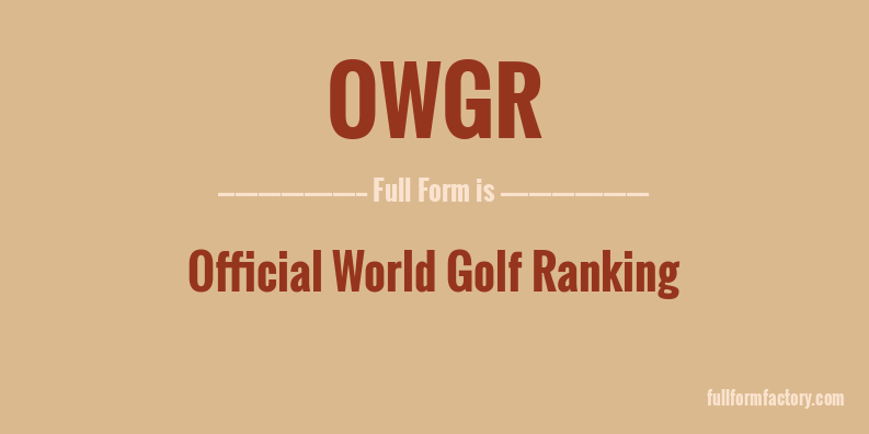 owgr-full-form