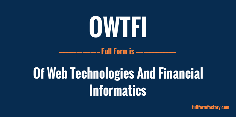 owtfi-full-form