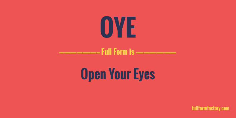 oye-full-form
