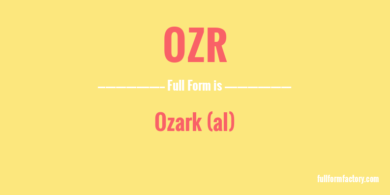 ozr-full-form