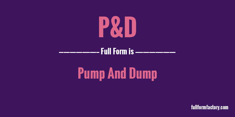 p&d-full-form