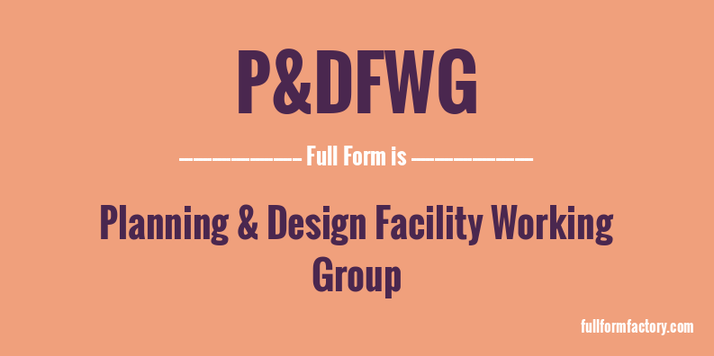 p&dfwg-full-form