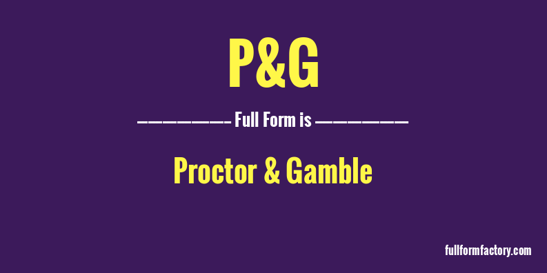 p&g-full-form