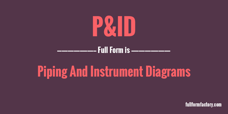 p&id-full-form