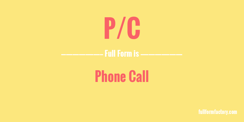 p/c-full-form