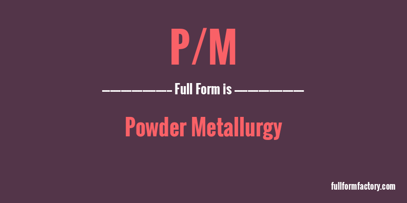 p/m-full-form