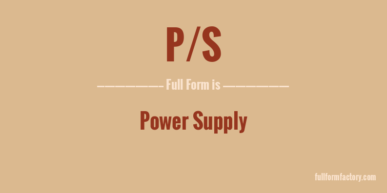 p/s-full-form